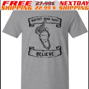 Bigfoot Wing Dust 1958 Believe Shirt