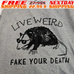 Opossum Live Weird Fake Your Death Shirt