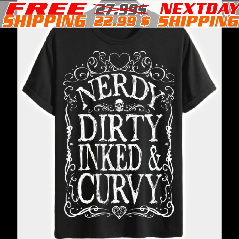 Nerdy Dirty Inked And Curvy Shirt