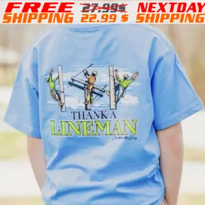 Thank A Lineman Shirt