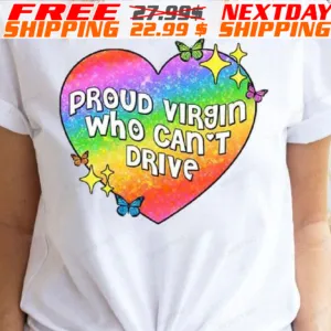 Heart Proud Virgin Who Can't Drive Shirt