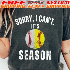Softball Sorry I Can't It's Season Shirt