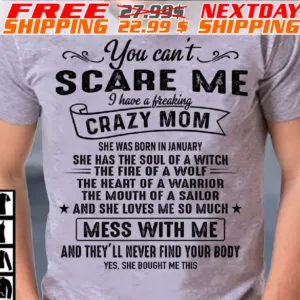 You Can't Scare Me I Have A Breaking Crazy Mom Shirt