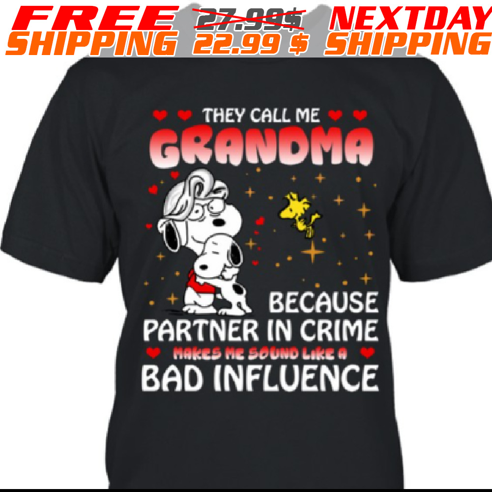 Snoopy They Call Me Grandma Because Partner In Crime Make Me Sound Like A Bad Influence Shirt Snoopy They Call Me Grandma Because Partner In Crime Make Me Sound Like A Bad Influence Shirt