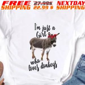 Donkey I Am Just A Girl Who Loves Donkeys Shirt