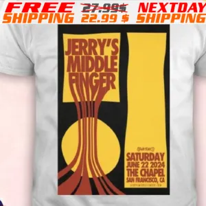 Jerry’s Middle Finger June 22, 2024 The Chapel San Francisco, CA Shirt