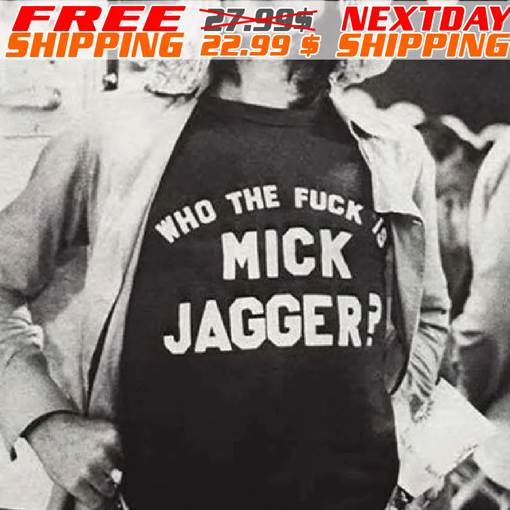 Who The Fick Is Mick Jagger Shirt
