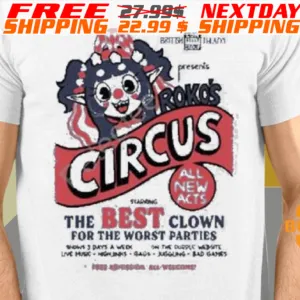 British Silly Theatre Presents Rokoko’s Circus All New Acts Starring The Best Clown For The Worst Parties Free Admission All Welcome Shirts