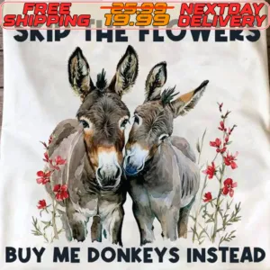 Goat Skip The Flowers Buy Me Donkeys Instead Shirt