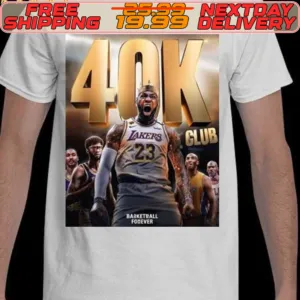 Lebron James Becomes The First Member Of The 40k Club Shirt