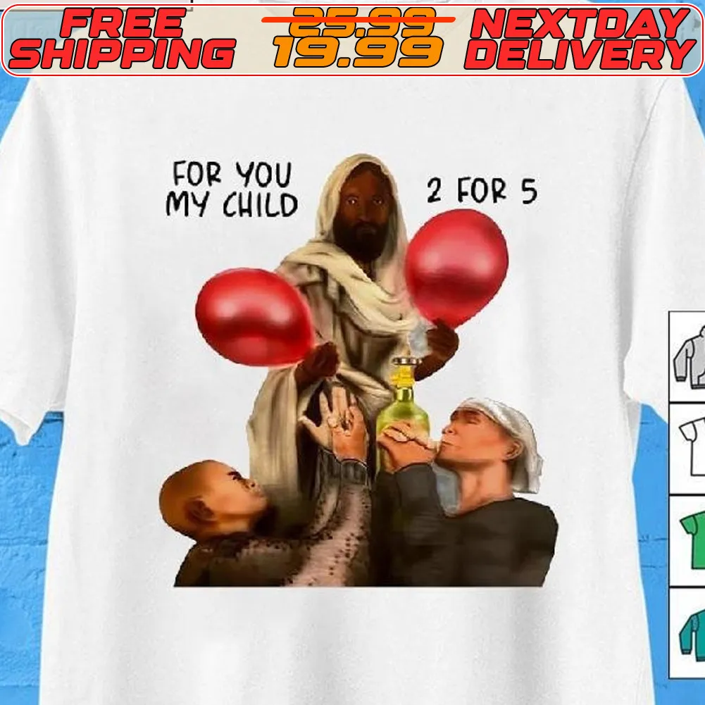 For You My Child 2 For 5 Shirt