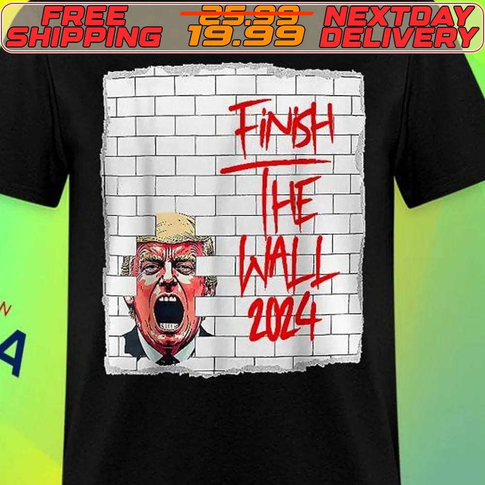 Trump Finish The Wall 2024 Shirt