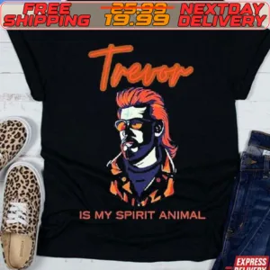 Trevor Is My Spirit Animal Shirt