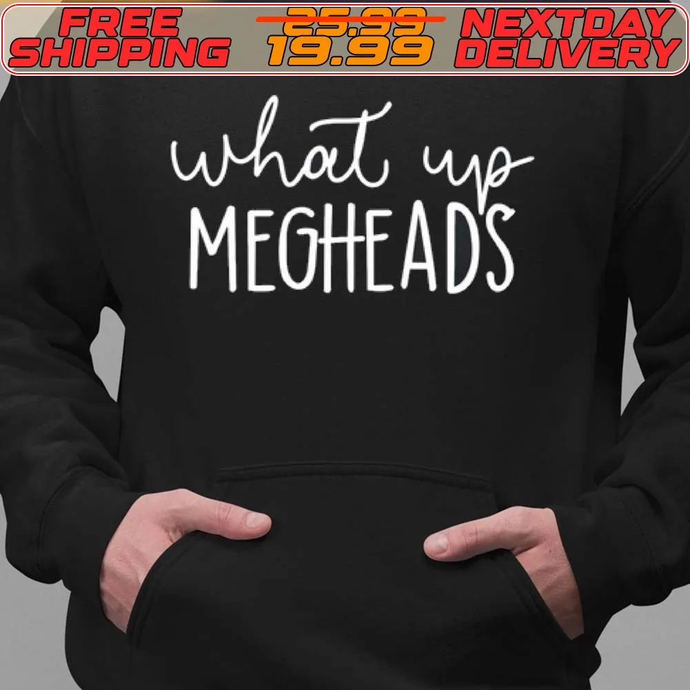 What's Up Megheads Shirt