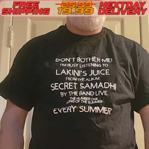 Don't Bother Me! I'm Busy Listening To Lakini's Juice From The Album Secret Samadhi By The Band Live The Number One Song Of The Summer Every Summer Shirt