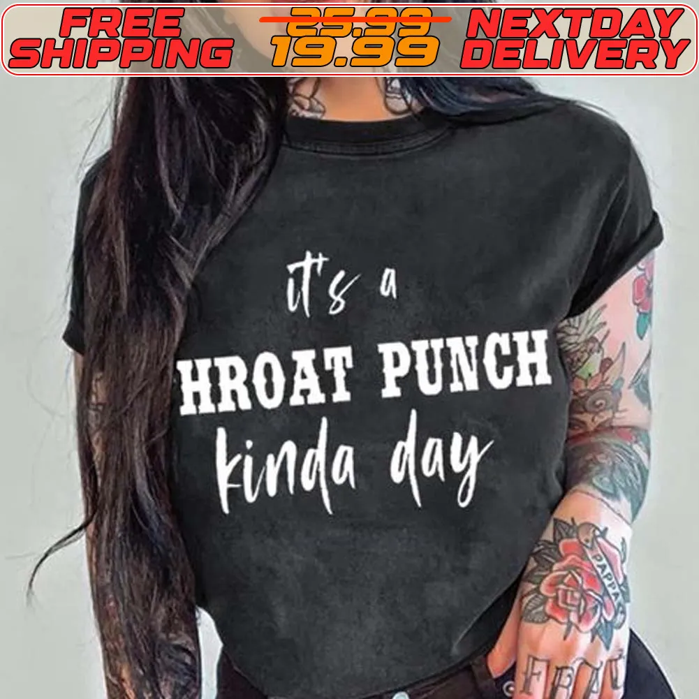 It's A Hroat Punch Kinda Day Shirt