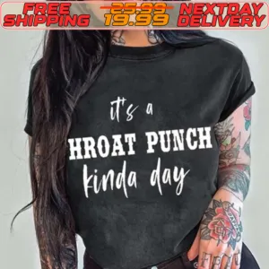 It's A Hroat Punch Kinda Day Shirt