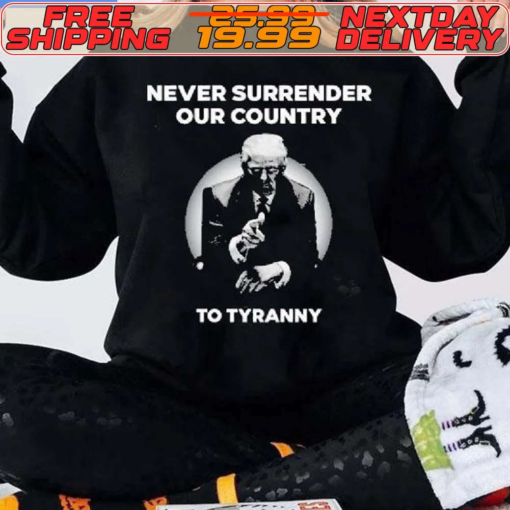 The Patriot Voice Never Surrender Our Country To Tyranny Shirt