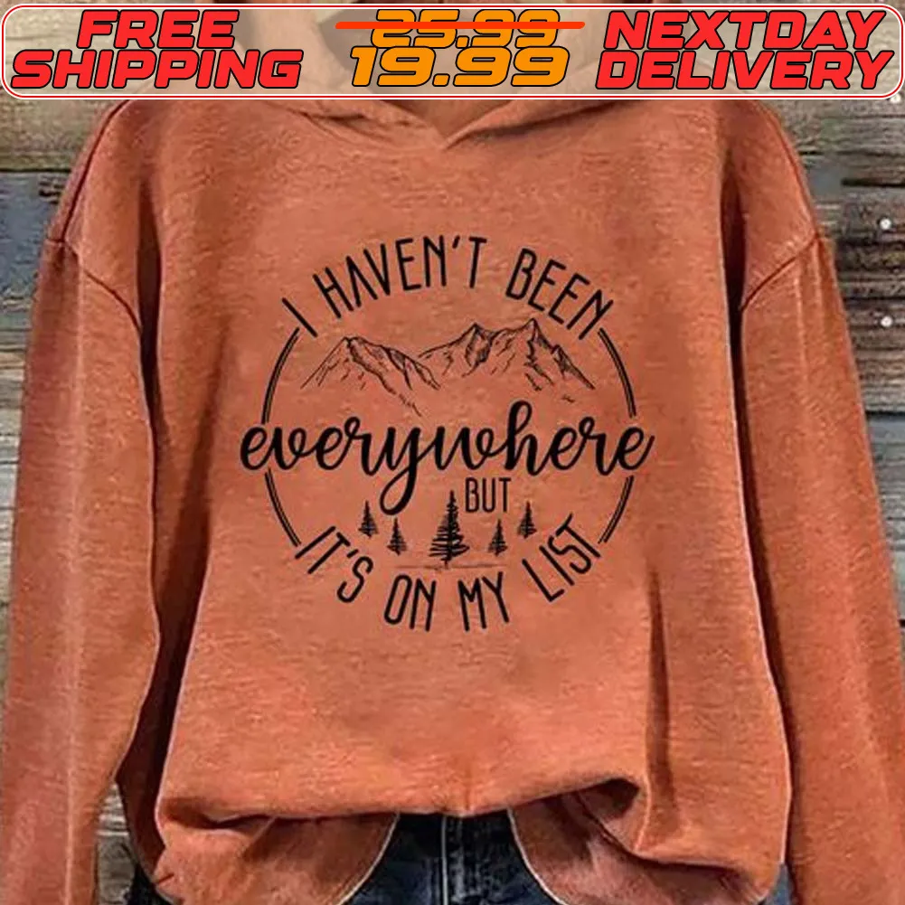 I Haven't Been Everywhere But It's On My List Shirt