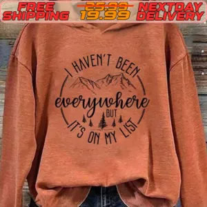 I Haven't Been Everywhere But It's On My List Shirt