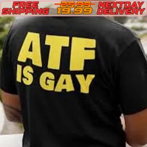 ATF Is Gay Shirt