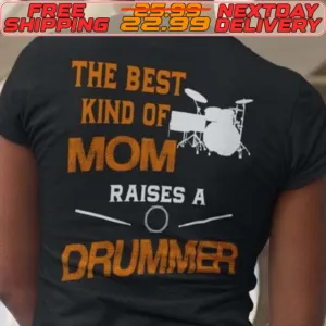 The Best Kind Of Mom Raises A Drummer Shirt