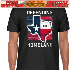 Texas Defending The Homeland Shirt