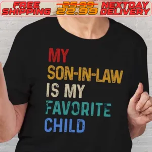 My Son In Law Is My Favorite Child Shirt