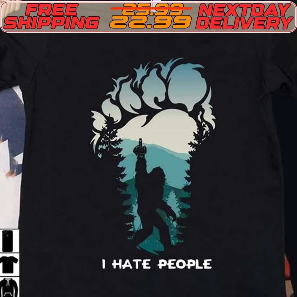 Bigfoot Middle Finger I Hate People Shirt