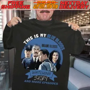 This Is My Blue Bloods Watching And More Episodes Shirt