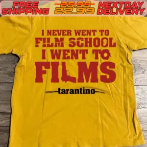 I Never Went To Film School I Went To Films Tarantino Shirt