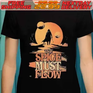 Dune Quotes The Spice Must Flow Shirt