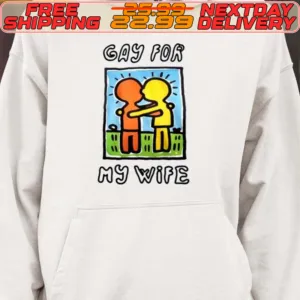 Gay For My Wife Shirt