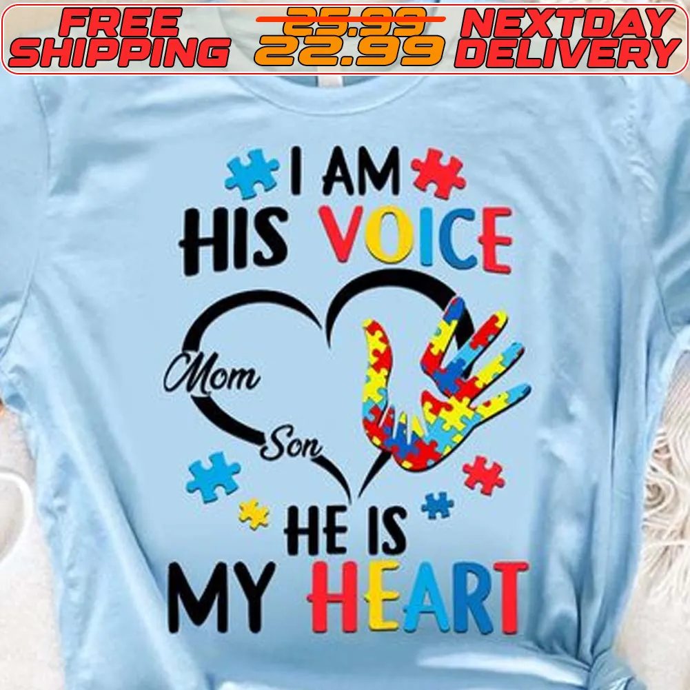 Iam His Voice Mom Son He Is My Heart Shirt