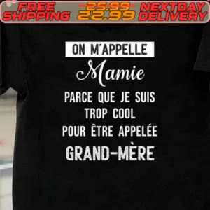 On Mappelle Mamie Parce Que Je Suis Trop Cool Pour Etre Appelee Grand Mere Shirt