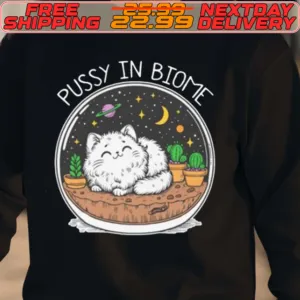 Pussy In Biome Shirt