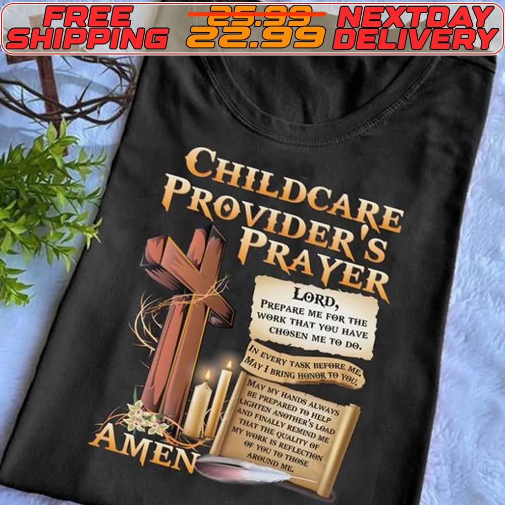 Childcare Provider’s Prayer Prepare Me For The Work That You Have Chosen Shirt