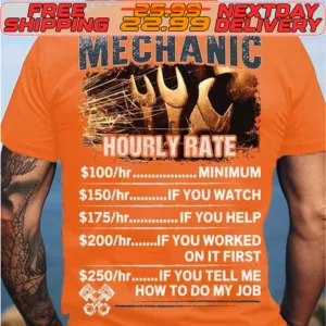 Mechanic Hourly Rate Minimum If You Watch If You Help If You Worked On It First If You Tell Me How To Do My Job Shirt