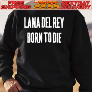 Lana Del Rey Born To Die Shirt