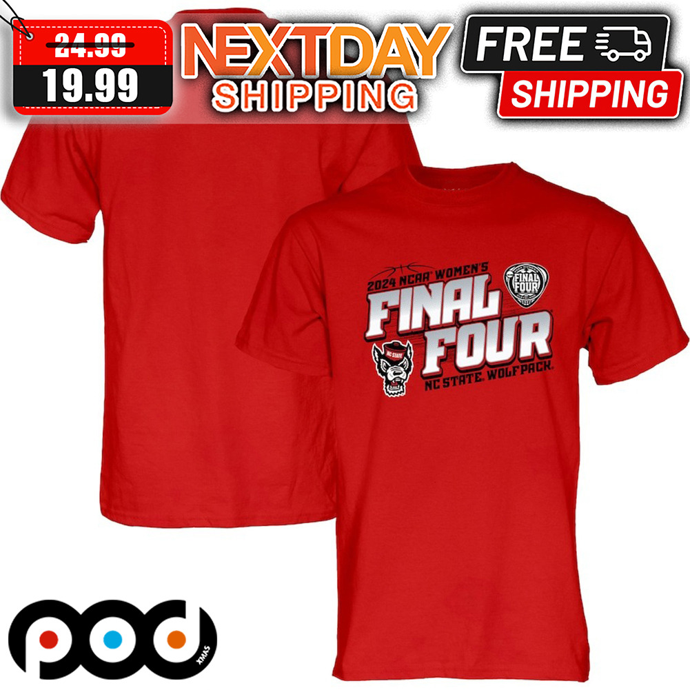NC State Wolfpack 2024 NCAA Women's Basketball Tournament March Madness Final Four Shirt 4 NC State Wolfpack 2024 NCAA Women's Basketball Tournament March Madness Final Four Shirt