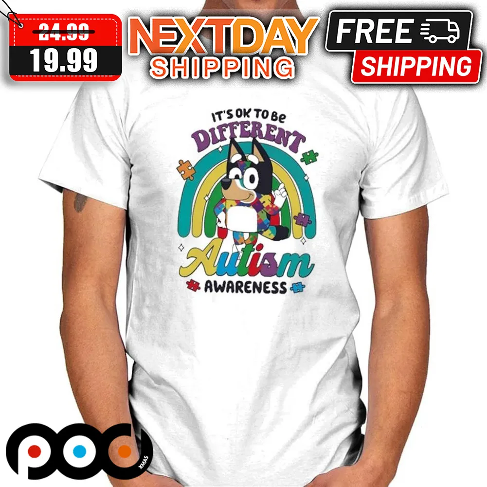Bluey Autism Awareness It’s Ok To Be Different Shirt