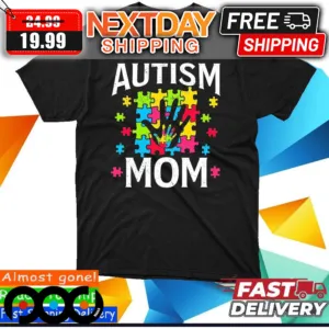 Autism Mom Mother's Day Autism Awareness Shirt