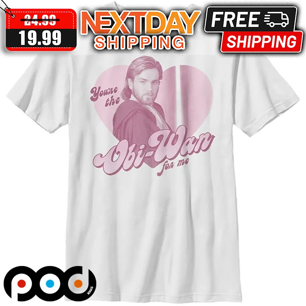 Star Wars You're The Obi-Wan For Me Valentine Shirt
