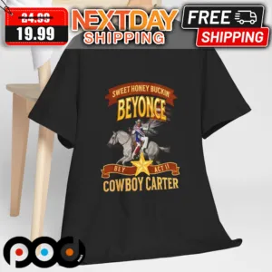Beyonce Sweet Honey Buckin Cowboy Carter Bey Act II Shirt