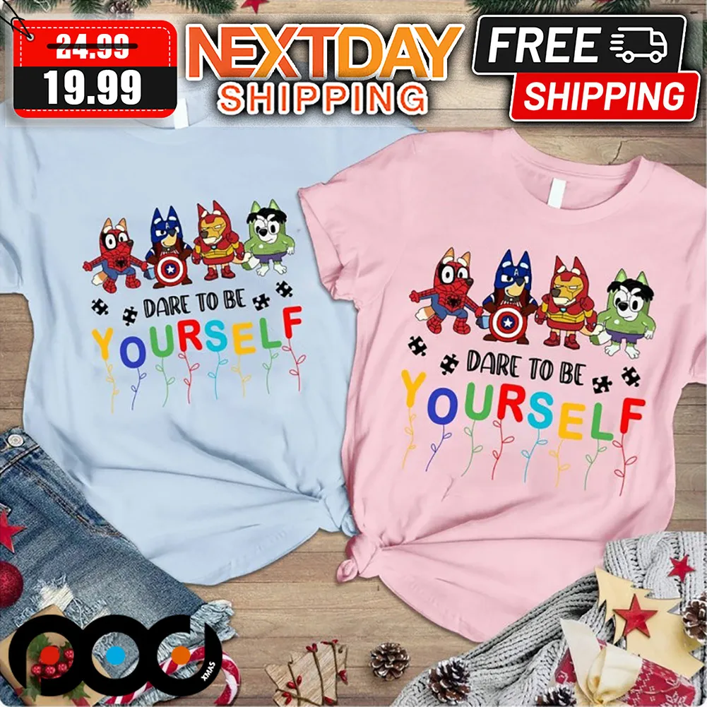 Bluey Star Wars Superhero Autism Dare To Be Yourself Shirt