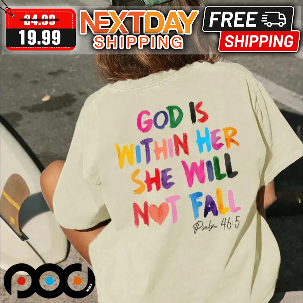 God Is Within Her She Will Not Fall Shirt