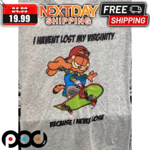 Garfied I Haven't Lost My Virginity Because I Never Lose Shirt