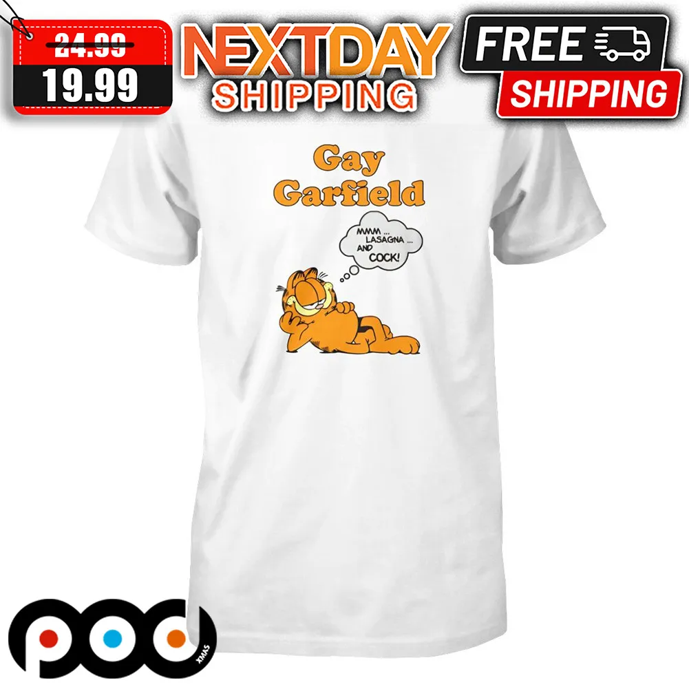 Gay Garfield Mmm Lasagna And Cock Shirt