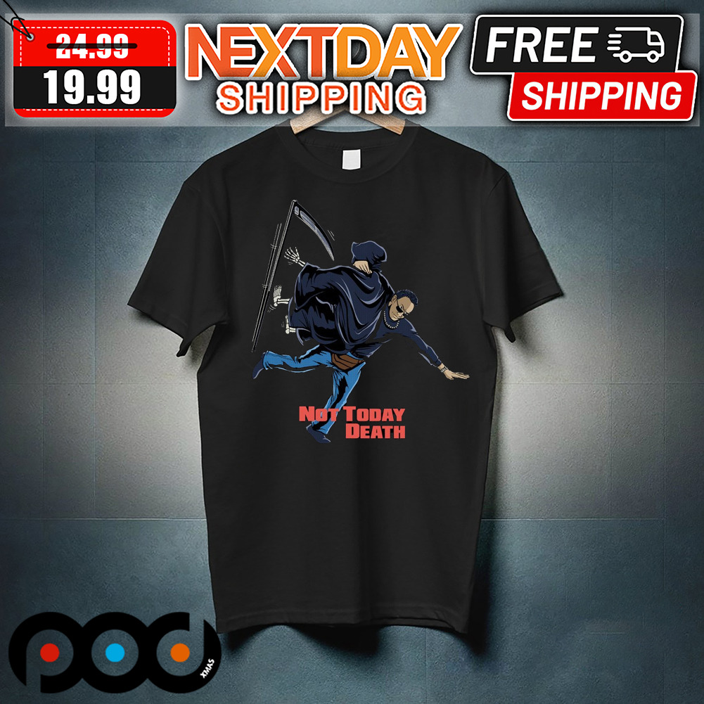 Grim Reaper Fate Counter Not Today Death Shirt