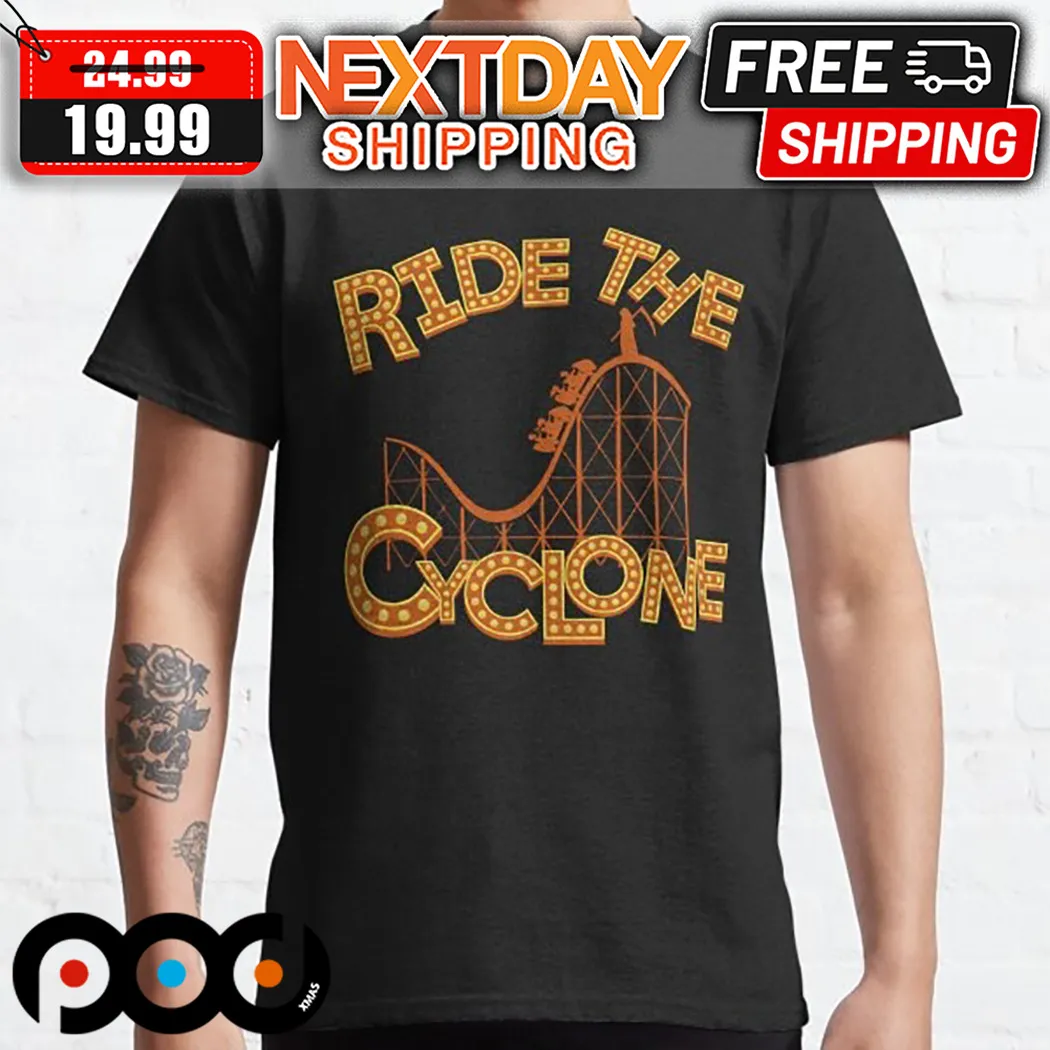 Ride The Cyclone Shirt